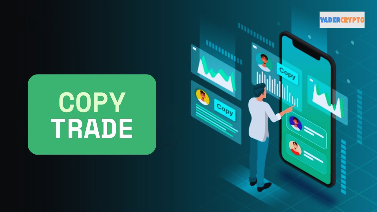 Copy trade: Cách kiếm lợi nhuận từ giao dịch mà không cần kinh nghiệm Copy trade: Cách kiếm lợi nhuận từ giao dịch mà không cần kinh nghiệm